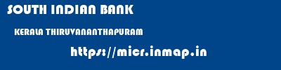 SOUTH INDIAN BANK  KERALA THIRUVANANTHAPURAM    micr code